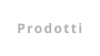 Prodotti